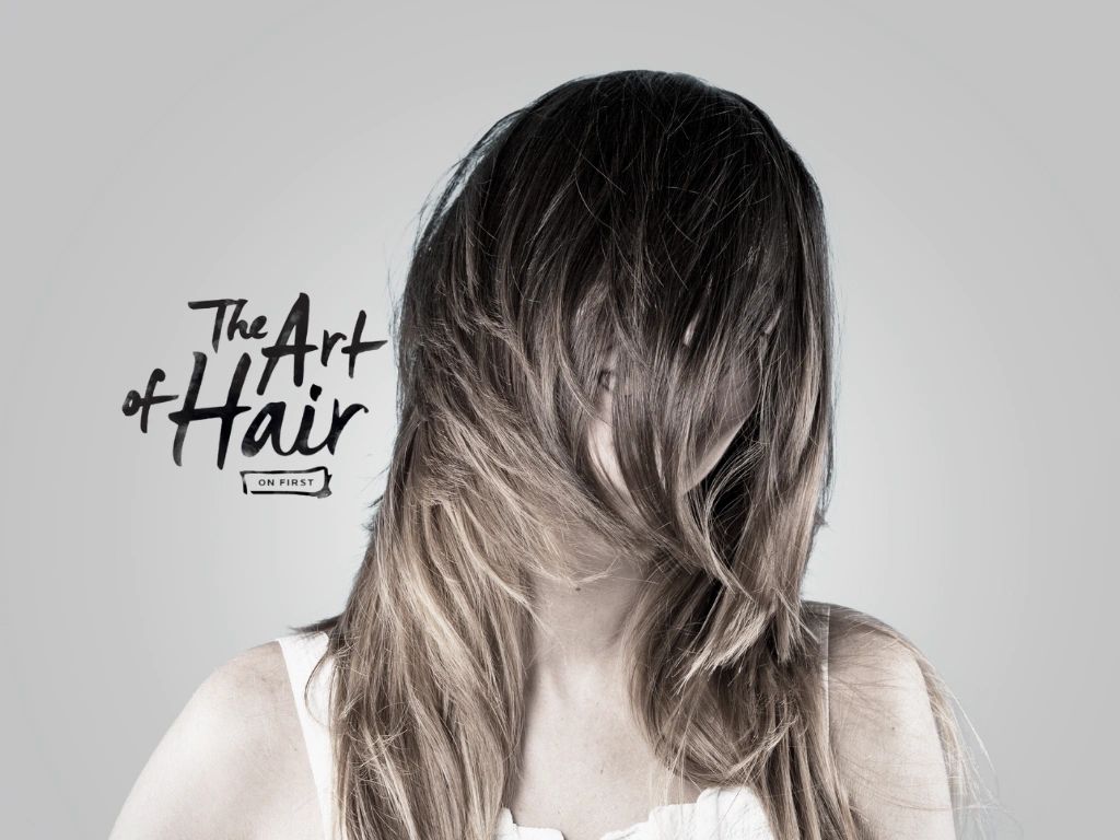 The Art Of Hair On First